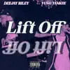 Deejay Riley - Liftoff (feat. Yung Yankee) - Single